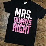 MRS. ALWAYS RIGHT-FUNNY T-SHIRTS